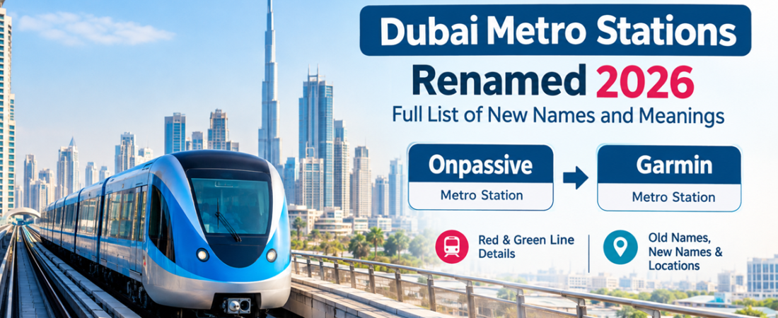 Dubai Metro Stations Renamed 2026: Full List and Latest Changes